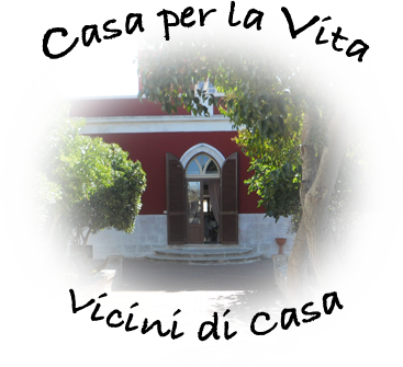 Casa per la Vita - Vicini di Casa NOCI